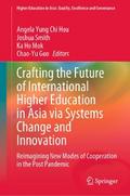 Crafting the Future of International Higher Education in Asia via Systems Change and Innovation