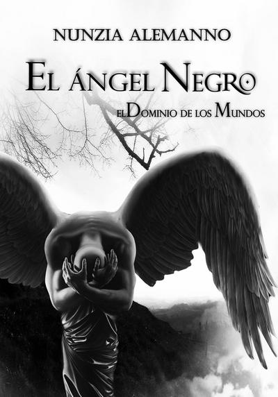 El Dominio de los Mundos - Volumen II - El Angel Negro