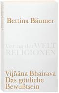 Vijnana Bhairava - Das göttliche Bewußtsein