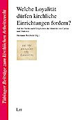 Welche Loyalität dürfen kirchliche Einrichtungen f
