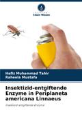 Insektizid-entgiftende Enzyme in Periplaneta americana Linnaeus