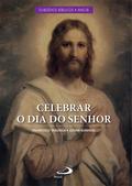 Celebrar o Dia do Senhor