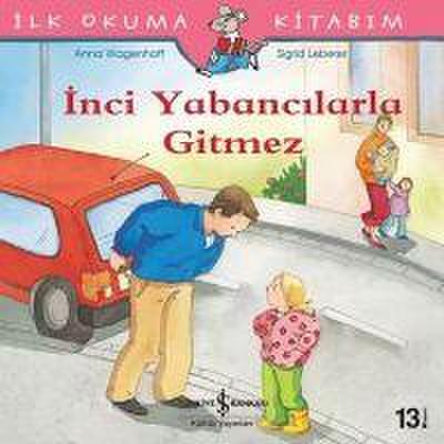 Ilk Okuma Kitabim - Inci Yabancilarla Gitmez