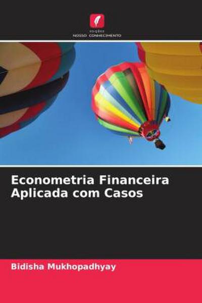Econometria Financeira Aplicada com Casos