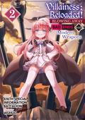 Villainess: Reloaded! Blowing Away Bad Ends with Modern Weapons Volume 2