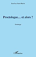 Proctologue... et alors ?