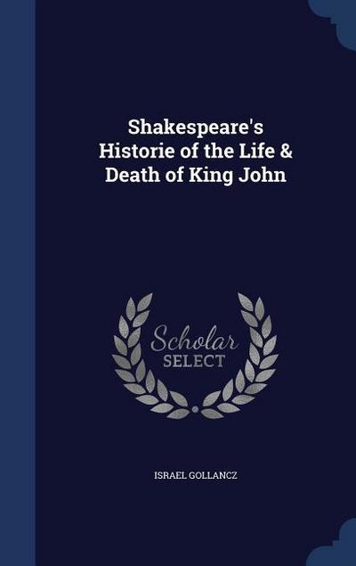 Shakespeare’s Historie of the Life & Death of King John