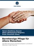 Barmherzige Pflege für ältere Menschen