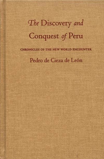 The Discovery and Conquest of Peru