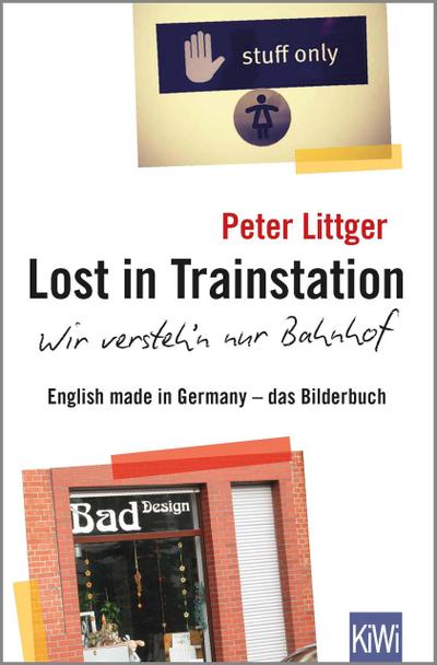 Lost in Trainstation - wir versteh’n nur Bahnhof