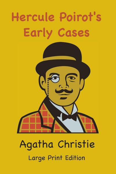 Christie, A: Hercule Poirot’s Early Cases