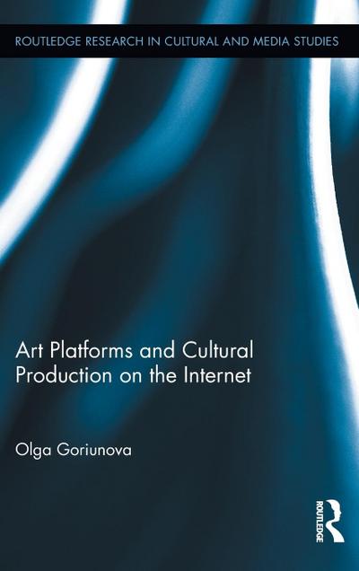 Art Platforms and Cultural Production on the Internet