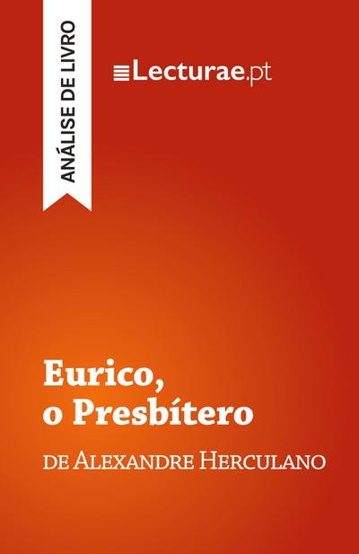 Eurico, o Presbítero - Alexandre Herculano (análise de livro)
