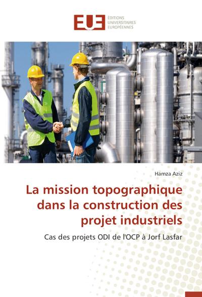 La mission topographique dans la construction des projet industriels
