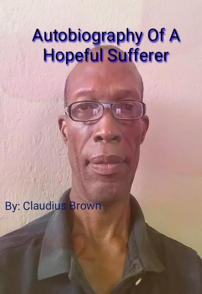 Autobiography Of A Hopeful Sufferer