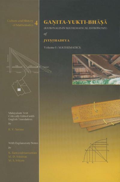Ganita-Yukti-Bhasa (Rationales Mathematical Astronomy) of Jyesthadeva