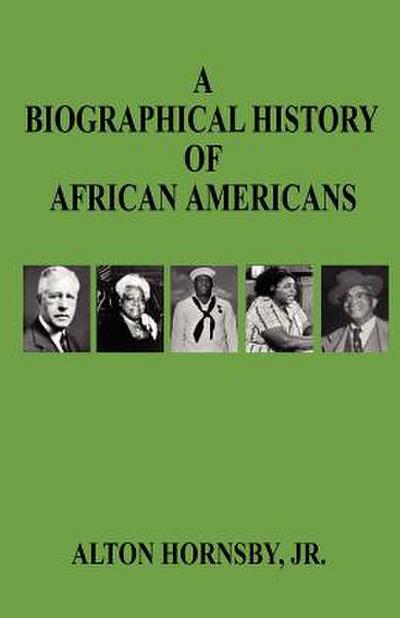 A Biographical History of African Americans