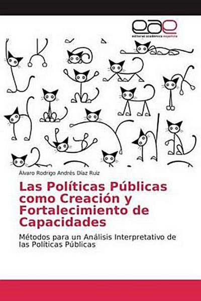 Las Políticas Públicas como Creación y Fortalecimiento de Capacidades