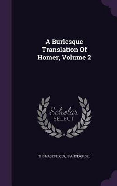 A Burlesque Translation Of Homer, Volume 2