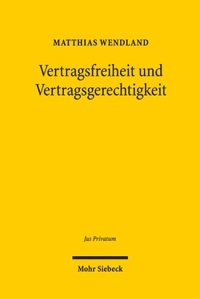 Vertragsfreiheit und Vertragsgerechtigkeit
