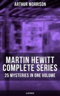MARTIN HEWITT Complete Series: 25 Mysteries in One