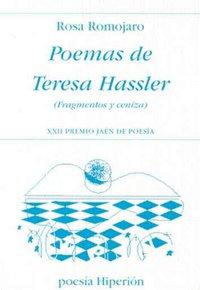 Poemas de Teresa Hassler : fragmentos y ceniza