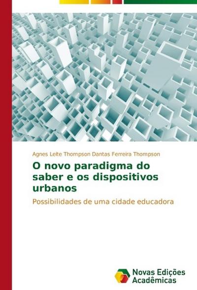 O novo paradigma do saber e os dispositivos urbanos