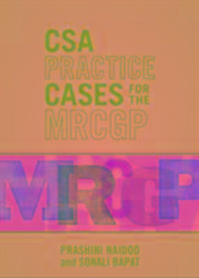 CSA Practice Cases for the MRCGP