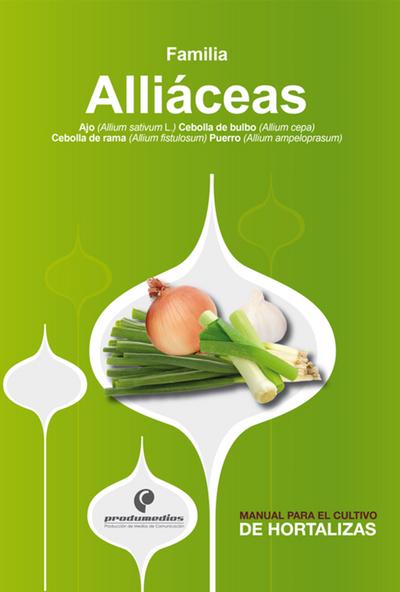 Manual para el cultivo de hortalizas. Familia Alliáceas