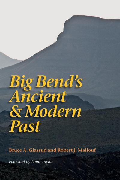 Big Bend’s Ancient and Modern Past