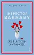 Inspector Barnaby und die blutigen Anfänger