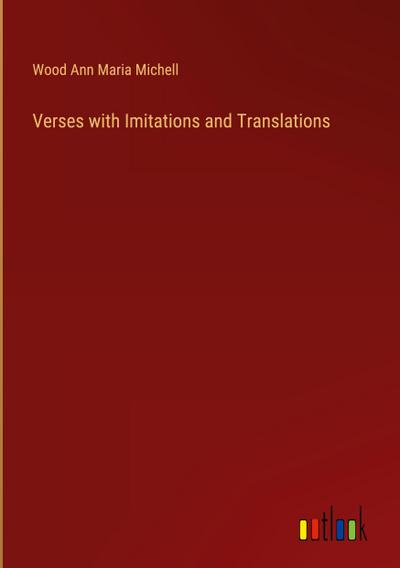 Verses with Imitations and Translations