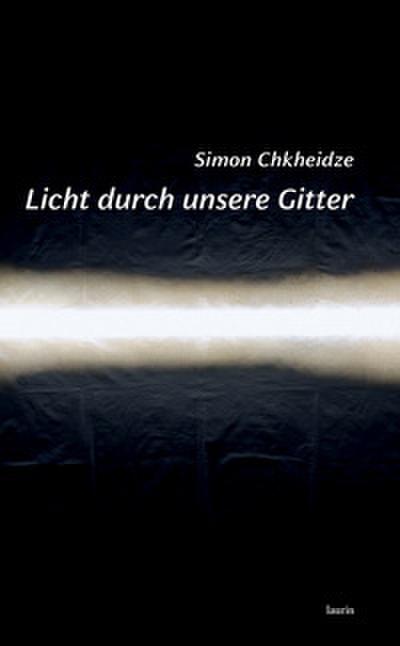 Licht durch unsere Gitter