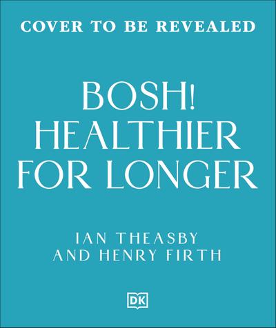 Healthy for Longer (Bosh)