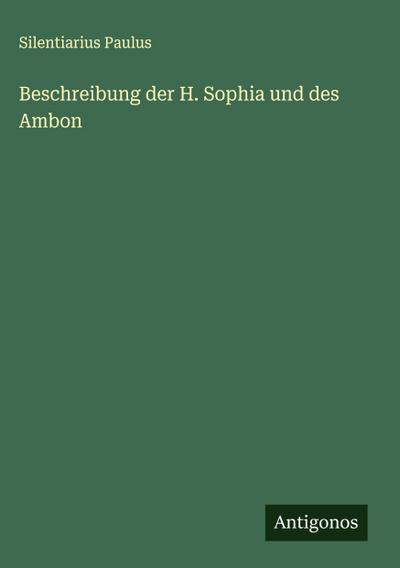 Beschreibung der H. Sophia und des Ambon