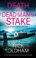 Death At Dead Man’s Stake
