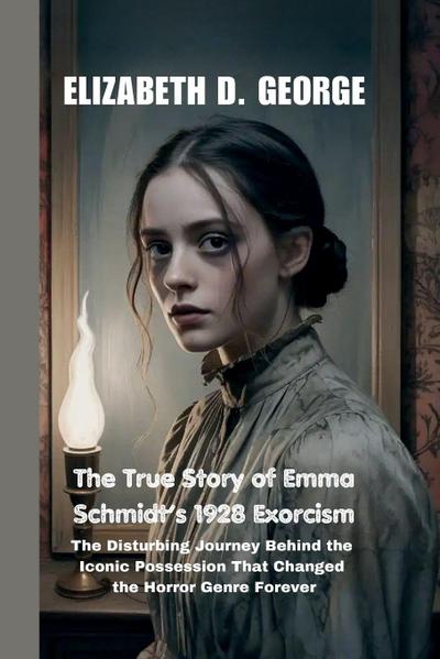 The True Story of Emma Schmidt’s 1928 Exorcism