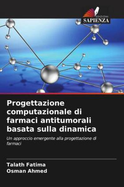 Progettazione computazionale di farmaci antitumorali basata sulla dinamica