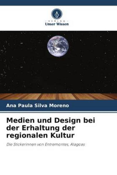 Medien und Design bei der Erhaltung der regionalen Kultur
