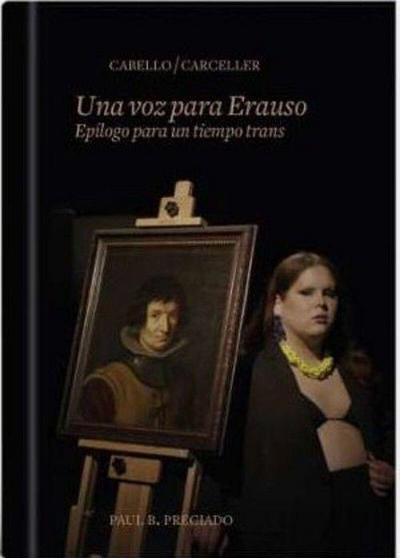 Cabello-Carceller, Una voz para Erauso : epílogo para un tiempo trans