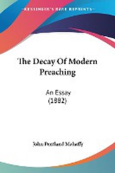 The Decay Of Modern Preaching