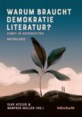 Warum braucht Demokratie Literatur? Kunst in Krisenzeiten