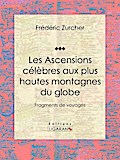 Les Ascensions célèbres aux plus hautes montagnes du globe