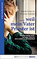 ... weil mein Vater Priester ist