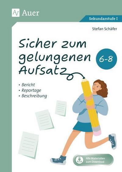 Sicher zum gelungenen Aufsatz 6-8