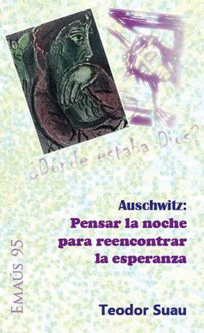 Auschwitz : pensar la noche para reencontrar la esperanza