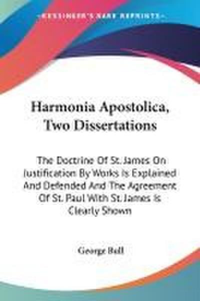 Harmonia Apostolica, Two Dissertations