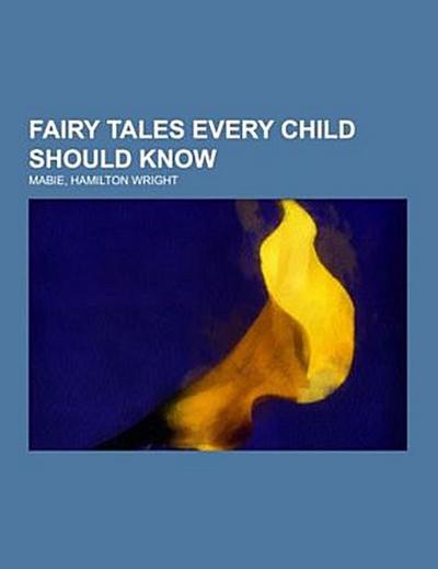 Fairy Tales Every Child Should Know