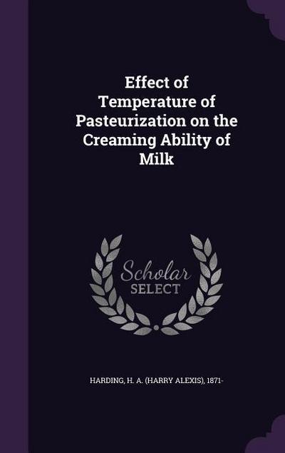 Effect of Temperature of Pasteurization on the Creaming Ability of Milk