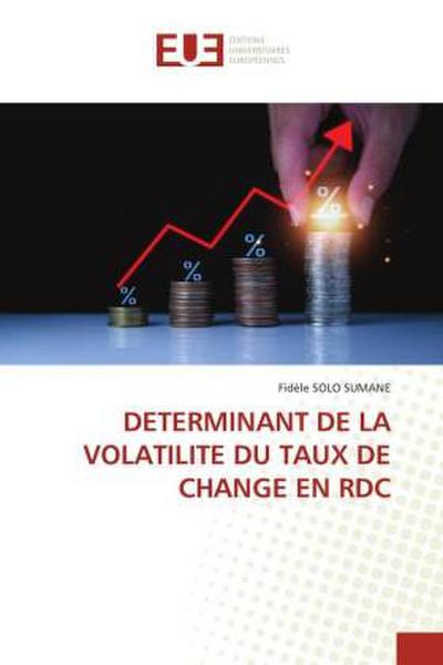 DETERMINANT DE LA VOLATILITE DU TAUX DE CHANGE EN RDC